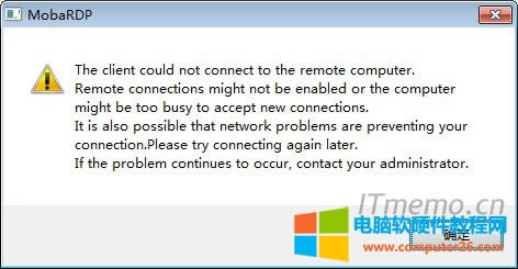 The client could not connect to the remote computer.Remote connections might notbe enabled or the computermight be too busy to accept new connections.It is also possible that network problems are preventing your connection.Please try connecting again later.If the problem continues to occur, contact your administrator.